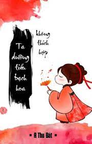 Ta Dưỡng Tiểu Bạch Hoa Không Thích Hợp